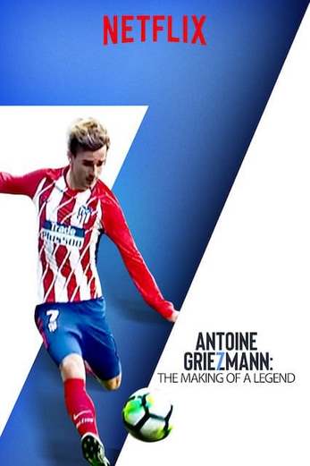 دانلود فیلم Antoine Griezmann: The Making of a Legend 2019 دوبله فارسی